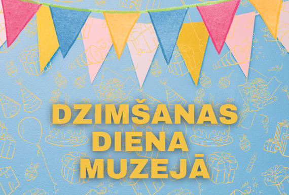 Dzimšanas diena muzejā