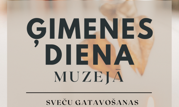 Ģimenes diena muzejā - sveču gatavošana un sarunas par apgaismes vēsturi
