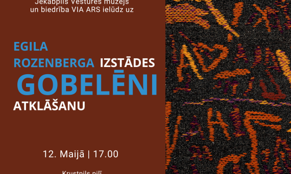 Tekstilmākslinieka Egila Rozenberga izstādes “GOBELĒNI” atklāšana