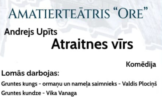 Sēlpils amatierteātra “Ore” izrāde “Atraitnes vīrs”