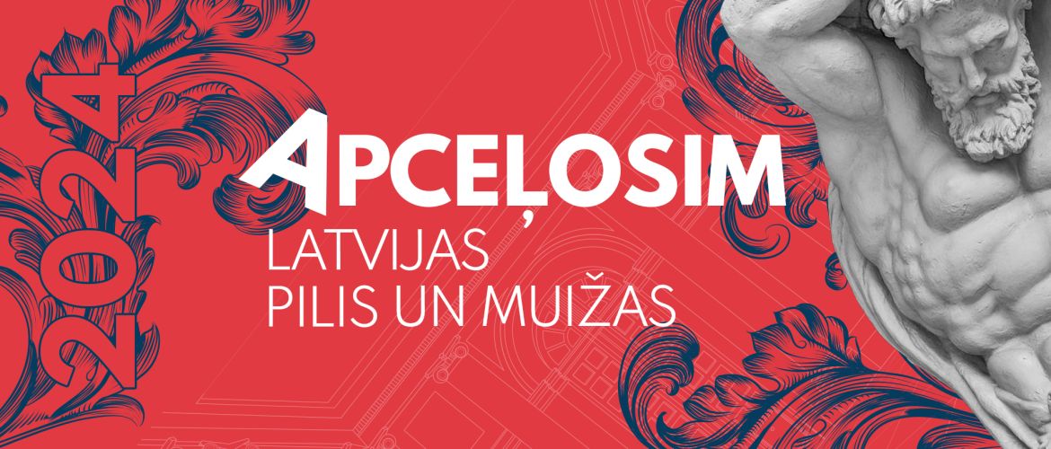 APCEĻOSIM LATVIJAS PILIS UN MUIŽAS 2024