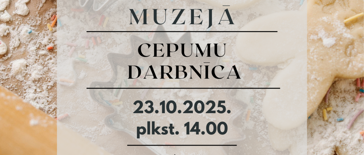 Ģimenes diena muzejā - cepumu darbnīca