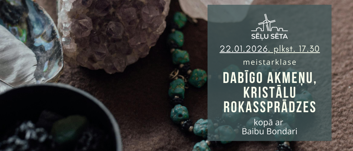 Dabīgo kristālu, akmeņu rokassprādžu meistarklase