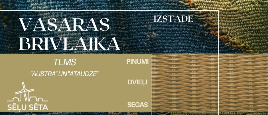 TLMS „Austra” un TLMS „Ataudze” kopizstāde „Vasaras brīvlaikā”
