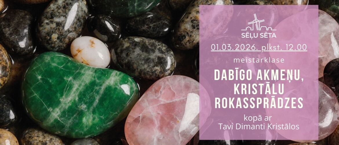 Dabīgo kristālu, akmeņu rokassprādžu meistarklase