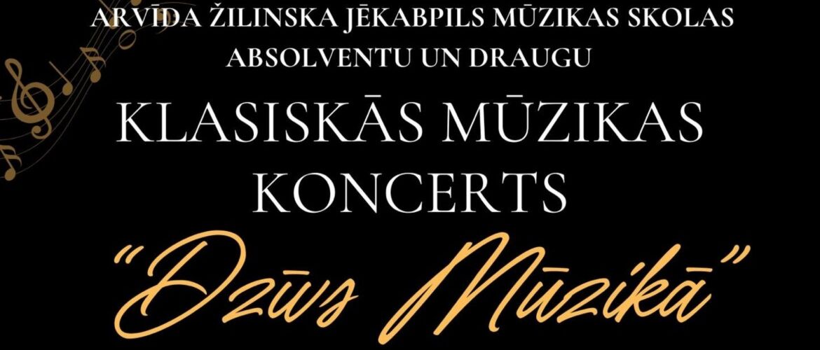 Klasiskās mūzikas koncerts “Dzīvs Mūzikā” 