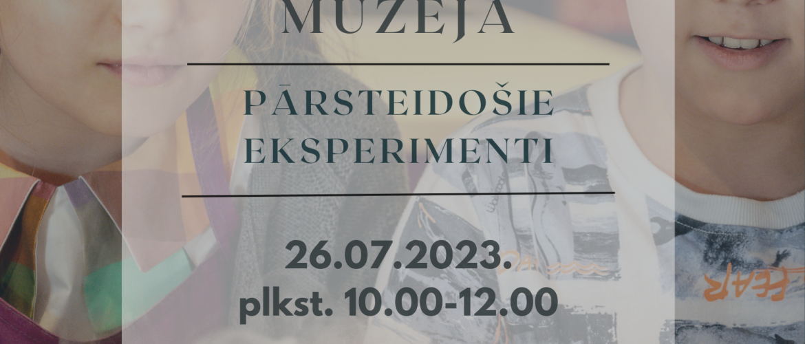 Ģimenes diena muzejā - pārsteidzošie eksperimenti